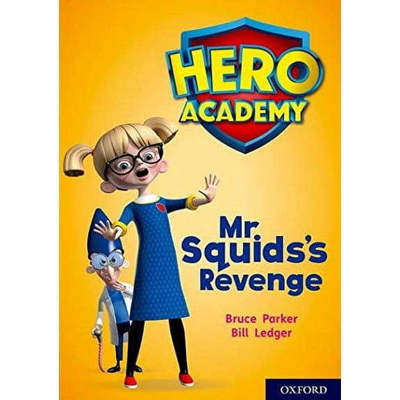 Hero Academy: Oxford Level 11, Lime Book Band: Mr Squid'S Revenge