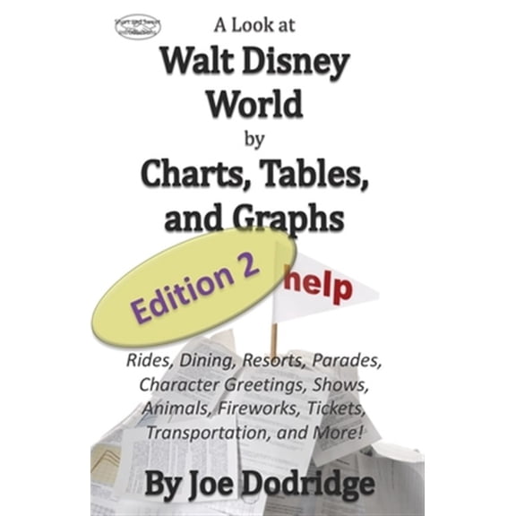 Pre-Owned A Look at Walt Disney World by Charts, Tables, and Graphs, Edition 2: Rides, Dining, Resorts, Parades, Character Greetings, Shows, Animals, Fireworks,