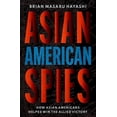 thumbnail image 2 of Asian American Spies: How Asian Americans Helped Win the Allied Victory, (Hardcover), 2 of 4