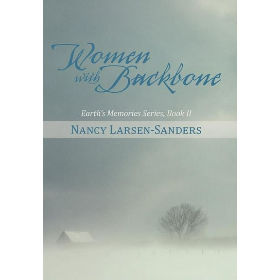 Women with Backbone: Earth's Memories Series, Book II, (Hardcover)