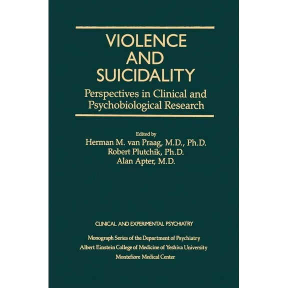 Violence And Suicidality: Perspectives In Clinical And Psychobiological Research: Clinical And Experimental Psychiatry, (Paperback)