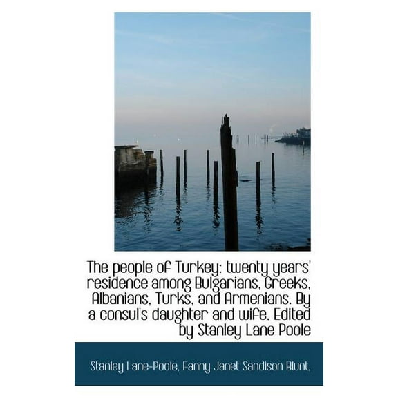 The People of Turkey: Twenty Years' Residence Among Bulgarians, Greeks, Albanians, Turks, and Armeni, (Paperback)