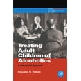 thumbnail image 2 of Practical Resources for the Mental Healt Treating Adult Children of Alcoholics: A Behavioral Approach, (Paperback), 2 of 2