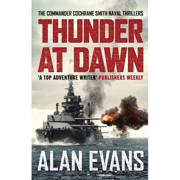 Commander Cochrane Smith Naval Thrillers Thunder At Dawn, Book 1, (Paperback)