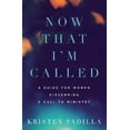 thumbnail image 2 of Now That I'm Called: A Guide for Women Discerning a Call to Ministry, 2 of 2