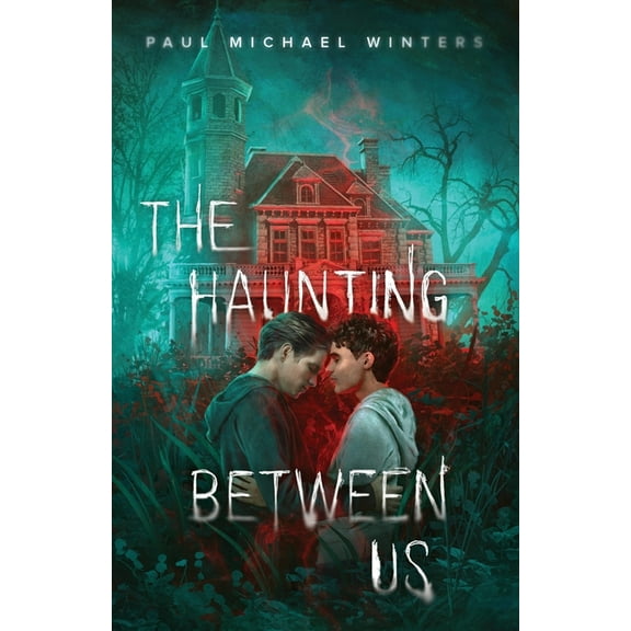 The Haunting Between Us, (Paperback)