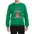 thumbnail image 2 of Wild Bobby, We Couldn't Have Picked a Better Teacher Apple Basket Pop Culture Unisex Crewneck Graphic Sweatshirt, Kelly, 3XL, 2 of 3