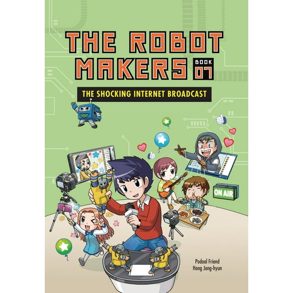 The Robot Makers The Shocking Internet Broadcast: Book 7, Book 7, (Paperback)