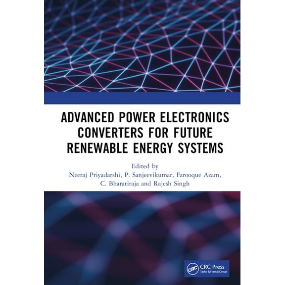 Advanced Power Electronics Converters for Future Renewable Energy Systems, (Hardcover)