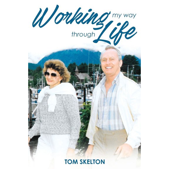 Working My Way Through Life, (Paperback)