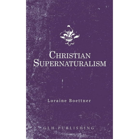 Christian Supernaturalism, (Paperback)