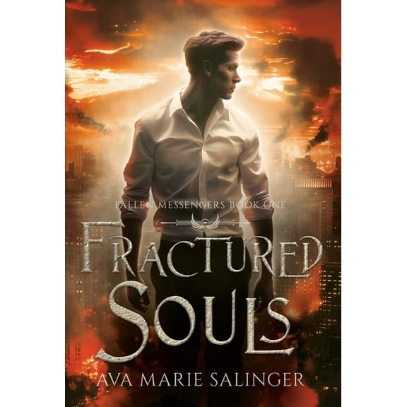 Fallen Messengers Fractured Souls (Fallen Messengers Book 1), Book 1, (Hardcover)