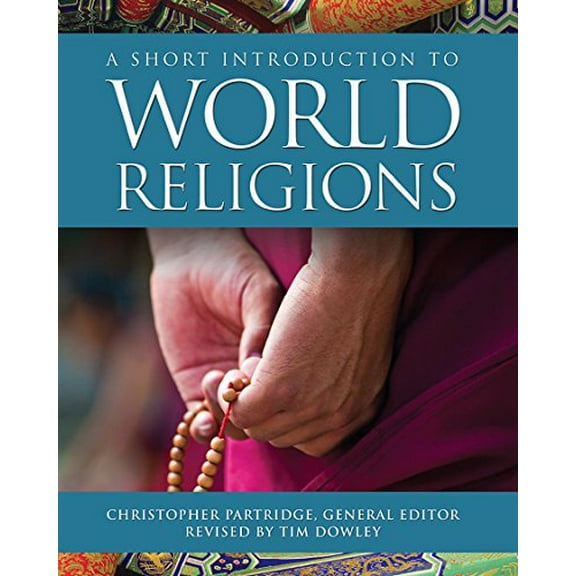 Pre-Owned A Short Introduction to World Religions (Paperback 9781506445953) by Christopher Partridge, Tim Dowley