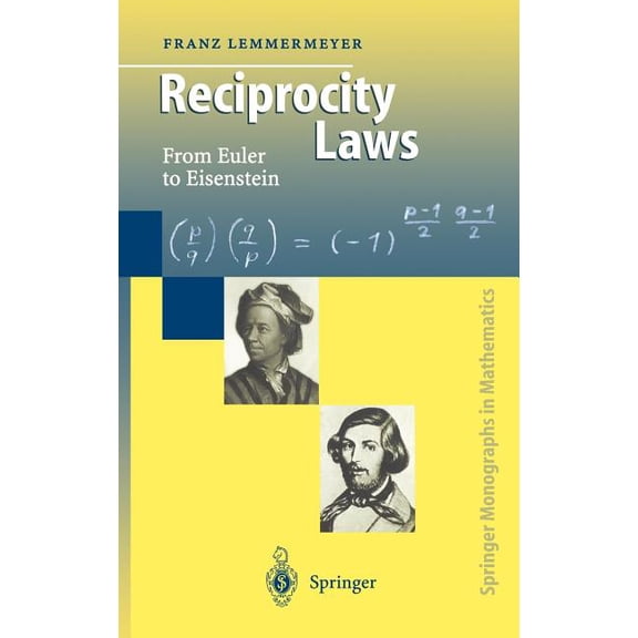 Springer Monographs in Mathematics Reciprocity Laws: From Euler to Eisenstein, (Hardcover)