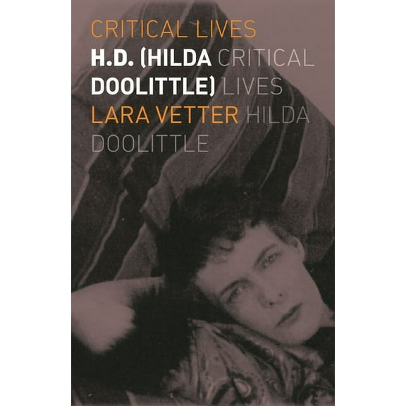 Critical Lives H.D. (Hilda Doolittle), (Paperback)