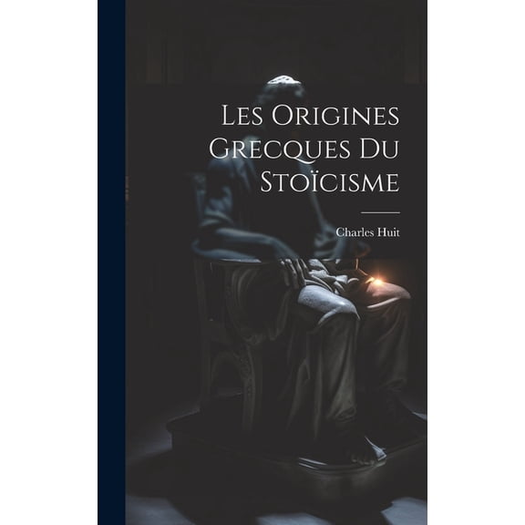 Les Origines Grecques Du Stoïcisme (Hardcover)