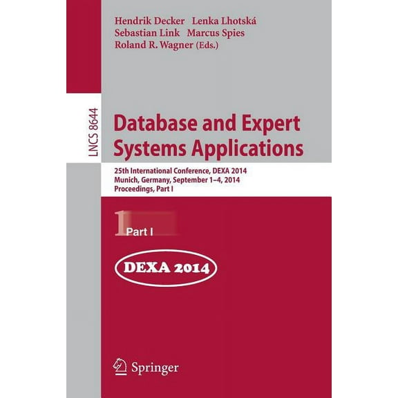 Database and Expert Systems Applications: 25th International Conference, Dexa 2014, Munich, Germany, September 1-4, 2014, (Paperback)