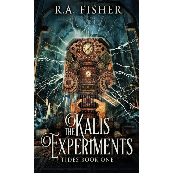 Tides The Kalis Experiments, Book 1, (Hardcover)