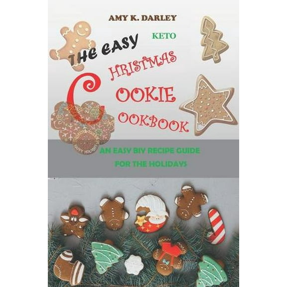 The Easy Keto Christmas Cookie Cookbook