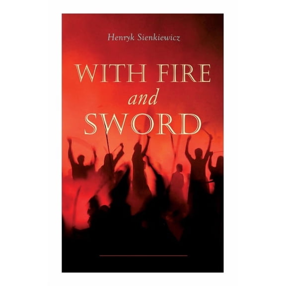 With Fire and Sword, (Paperback)