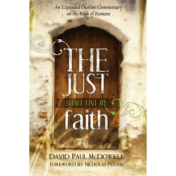 The Just Shall Live by Faith (Hardcover)