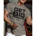 thumbnail image 2 of Gymish Get Big Workout T-Shirt – Funny Gym Shirt for Men, Lifting Tee, Men’s Workout Shirt, Deadlift Gym T-Shirt, Athletic Gym Wear for Men, 2 of 6