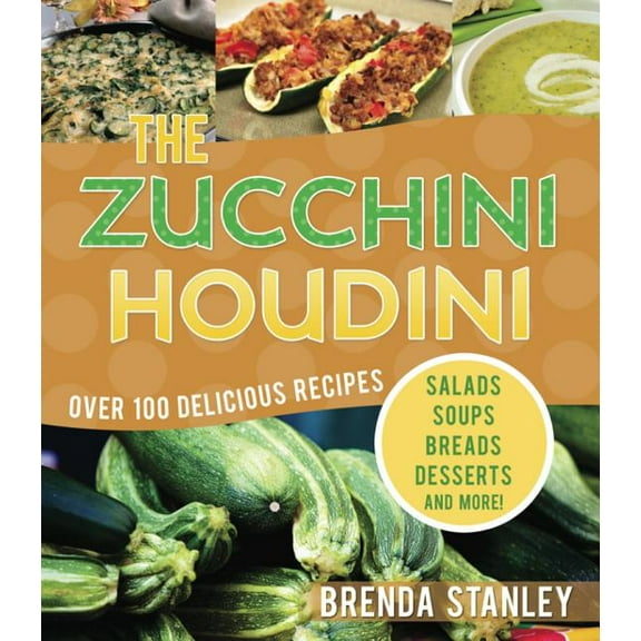 The Zucchini Houdini, (Paperback)