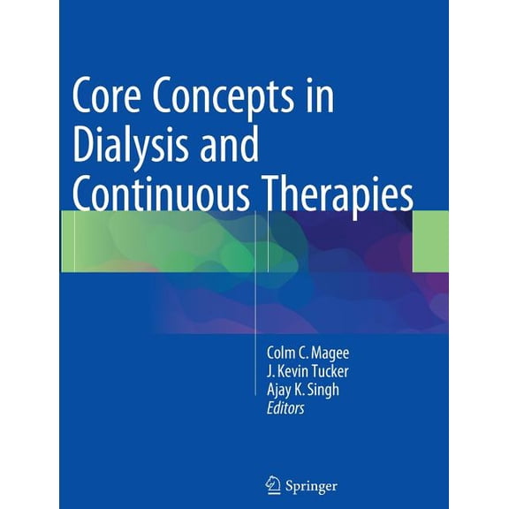 Core Concepts in Dialysis and Continuous Therapies, (Paperback)