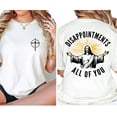 thumbnail image 3 of Disappointments All Of You Double Sided Christian T-Shirt – Jesus Faith Graphic Tee, Inspirational Religious Shirt for Men & Women, 3 of 6