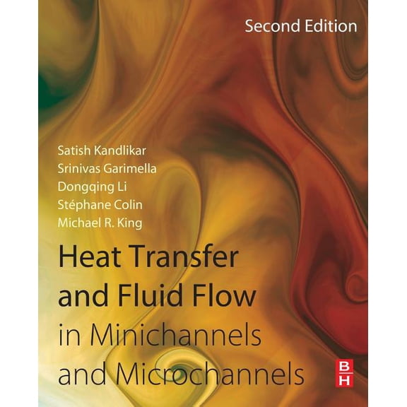 Heat Transfer and Fluid Flow in Minichannels and Microchannels