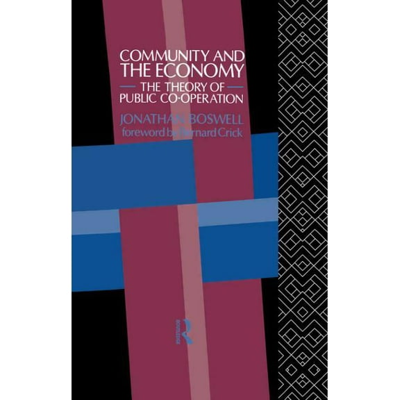 Community and the Economy: The Theory of Public Co-operation, (Paperback)