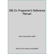 386 Dx Programer's Reference Manual [Paperback - Used]