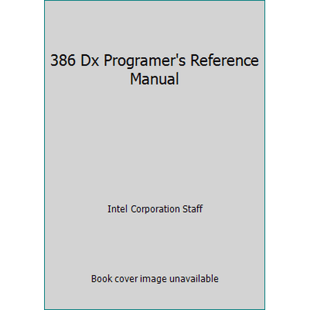 386 Dx Programer's Reference Manual [Paperback - Used]