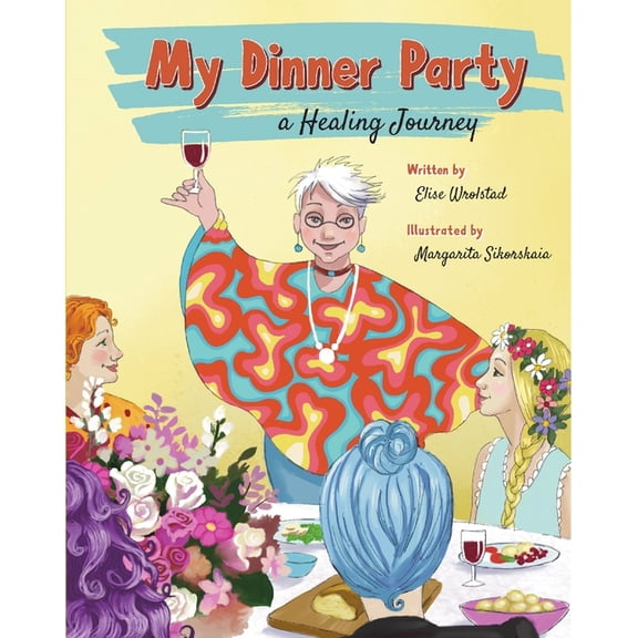 My Dinner Party: A Healing Journey, (Hardcover)