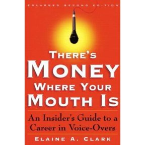 Pre-Owned There's Money Where Your Mouth Is: An Insider's Guide to a Career in Voice-Overs (Paperback) 0823077020 9780823077021