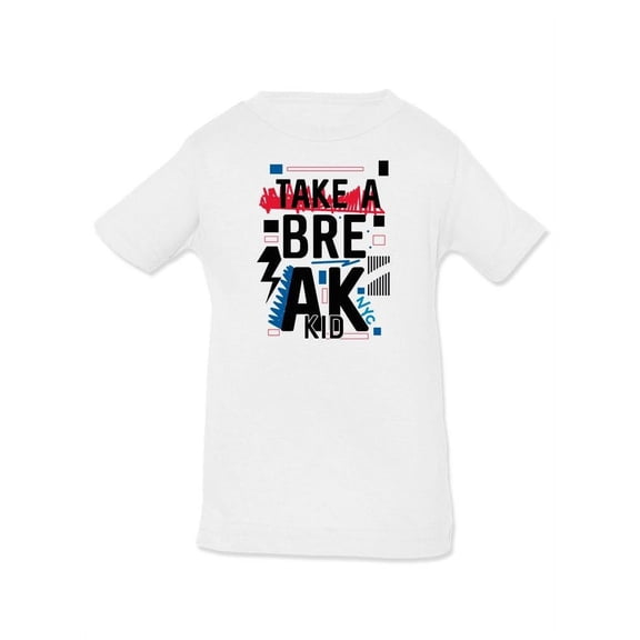 Take A Break, Nyc T-Shirt Infant -Image by Shutterstock, 6 Months