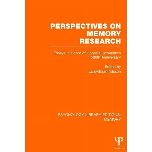Psychology Library Editions: Memory Perspectives on Memory Research (PLE: Memory): Essays in Honor of Uppsala University's 500th Anniversary, (Hardcover)