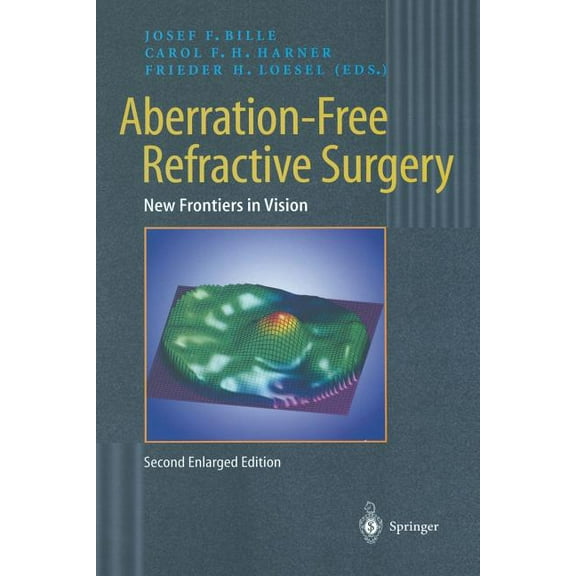 Aberration-Free Refractive Surgery: New Frontiers in Vision, (Paperback)