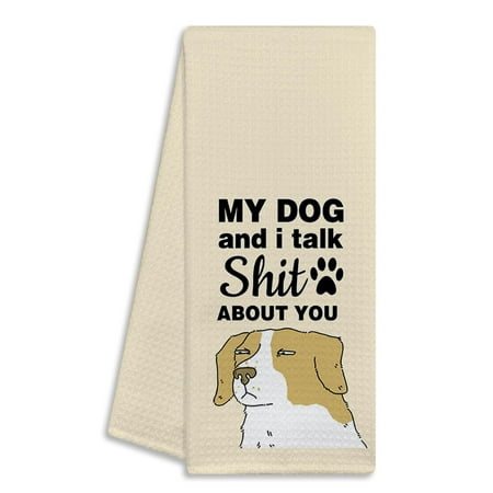

I Said Bad Things about You to My Dog Funny Kitchen Towels Multi-Purpose Kitchen Napkins Unique Reminder Slogans Kitchen Gifts for Dog-Loving Friends C48