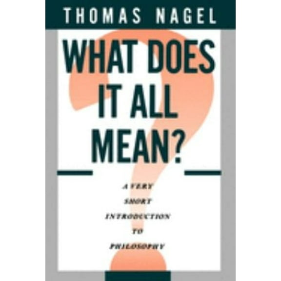 Pre-Owned What Does It All Mean? : A Very Short Introduction to Philosophy (Hardcover) 9780195052923