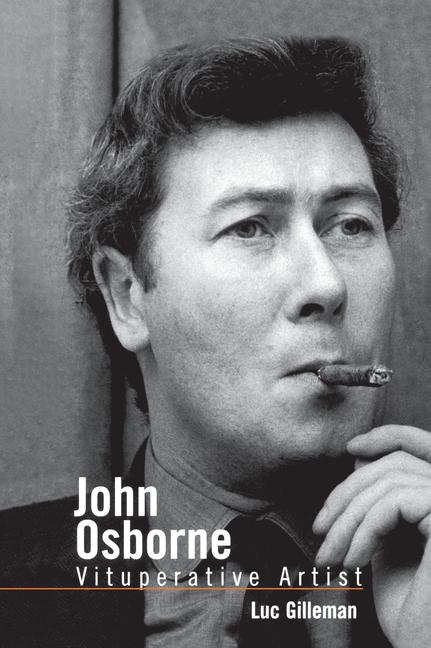 John Osborne Vituperative Artist (Paperback)