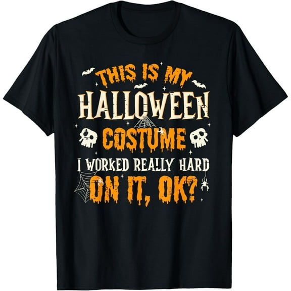 Funny This Is My Halloween Costume Men Women Halloween 2024 T-Shirt