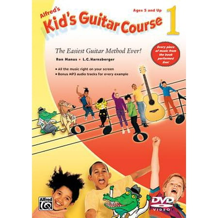 Alfred's Kid's Guitar Course 1 : The Easiest Guitar Method Ever!,
