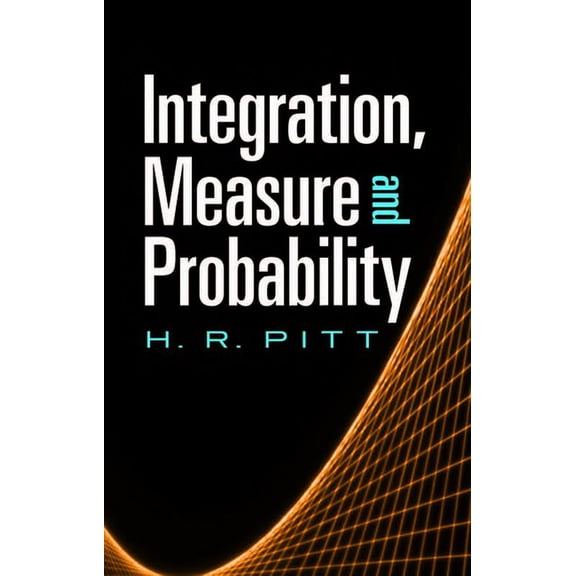Dover Books on Mathematics Integration, Measure and Probability, (Paperback)