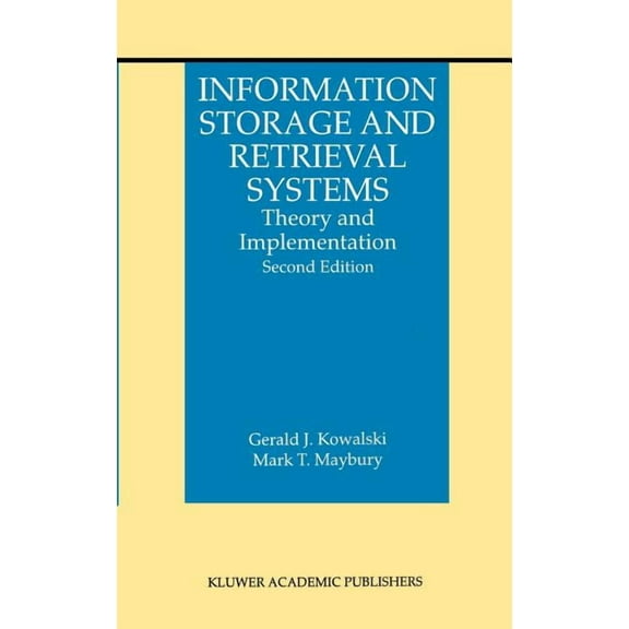Information Retrieval Information Storage and Retrieval Systems: Theory and Implementation, Book 8, (Hardcover)