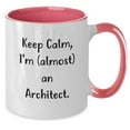 thumbnail image 2 of Keep Calm, I'm (almost) an Architect! Funny Architect Gifts for Birthday, Two Tone Coffee Mug for Men or Women, Gifts from Friends, Coworkers or Family, 2 of 4