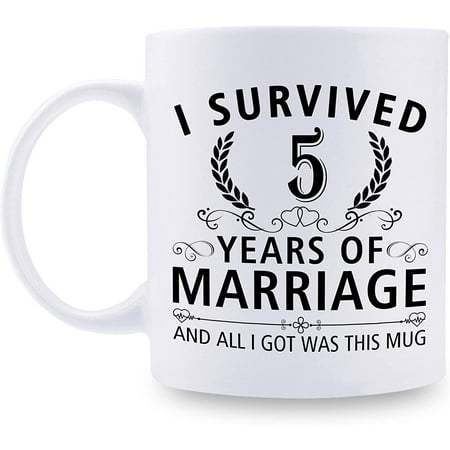 

5th Wedding Anniversary Mugs for Couple Husband Wife I Survived 5 Years of Marriage and All I Got Was This Mug 5 Year Anniversary 11 oz Coffee Mug for Him Her