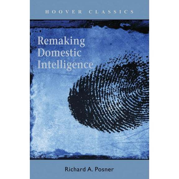 Remaking Domestic Intelligence (Hardcover)