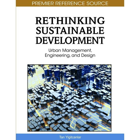 Rethinking Sustainable Development: Urban Management, Engineering, and Design (Hardcover)