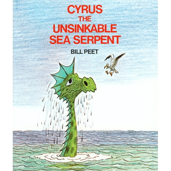 Cyrus the Unsinkable Sea Serpent, (Paperback)